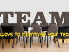 Incentivise Your Team