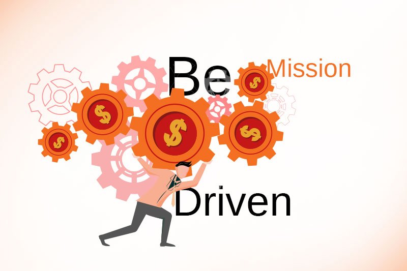 Be Mission Driven