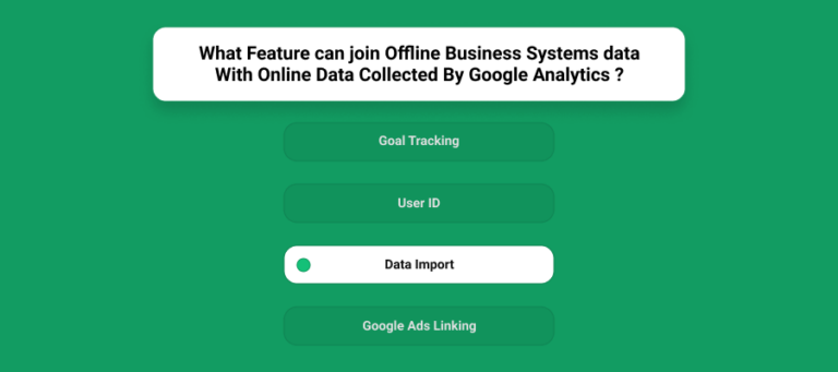 What Feature Can Join Offline Business Systems Data With Online Data Collected By Google Analytics?