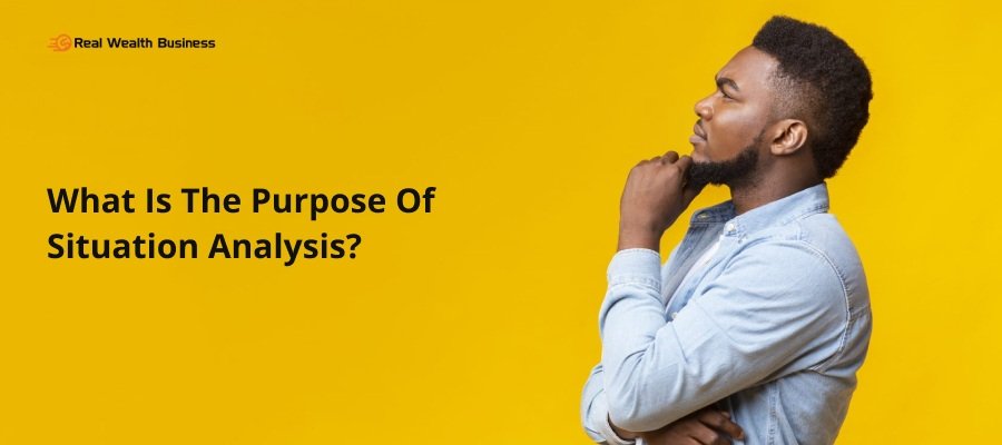 What Is The Purpose Of Situation Analysis