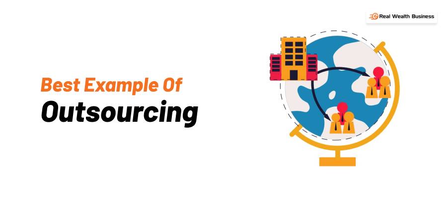 Which is the best example of outsourcing