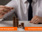 wealth management vs investment banking