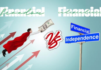 War of the Financial Concepts Financial Freedom Vs. Financial Independence