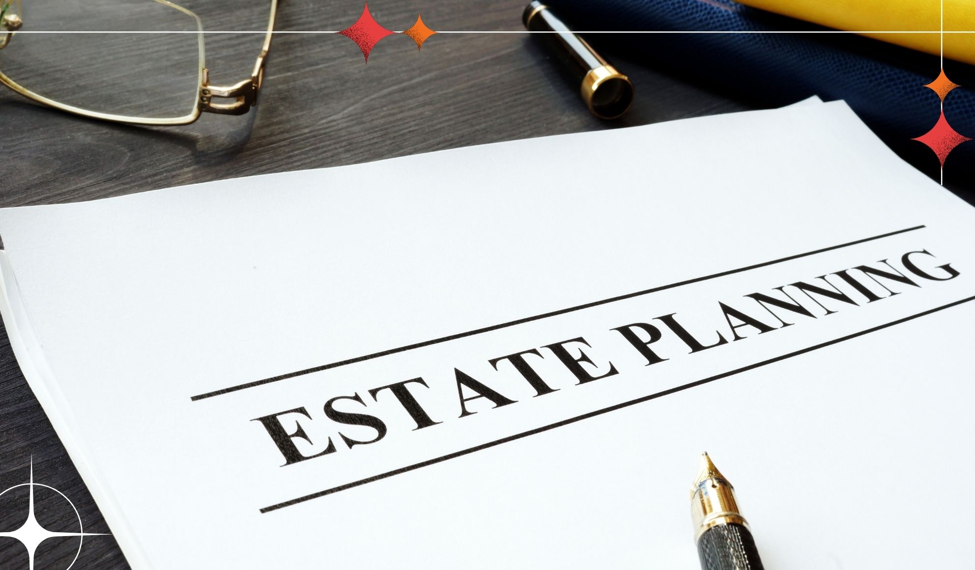 What Is Estate Planning