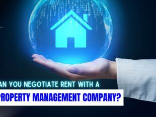 Can You Negotiate Rent with a Property Management Company?