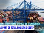 What Two Items Should Be Considered As Part Of Total Logistics Cost In Australia