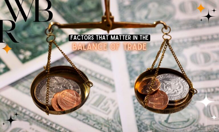 Factors That Matter In The Balance Of Trade Of A Country: A Complete Guide